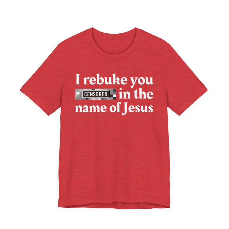 I Rebuke You Bitches In The Name Of Jesus