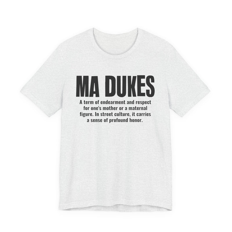 Ma Dukes — Old School Slang Definition T-Shirt