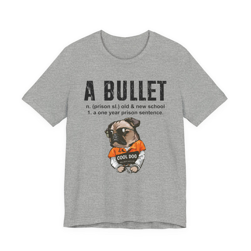 A Bullet T-Shirt