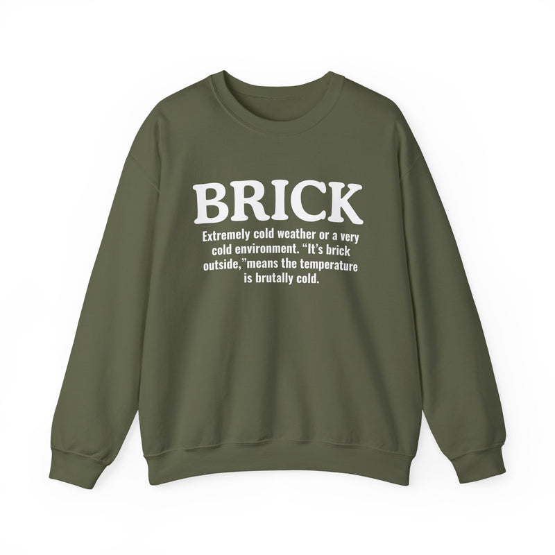 Brick — Street Slang Definition Sweatshirt