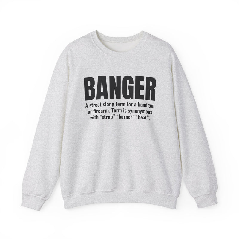 Banger — Street Slang Definition Sweatshirt