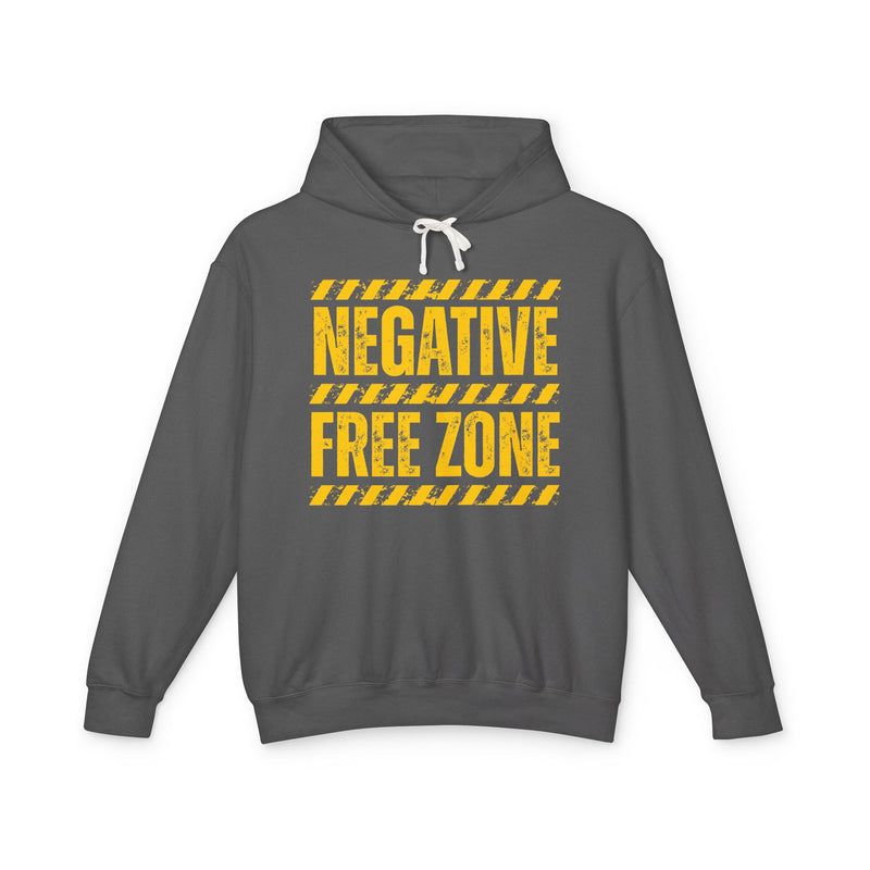 Negative Free Zone — Hoodie alternate view 6: NEGATIVE FREE ZONE in bold statement lettering. Street Talk Designs humor statement apparel.