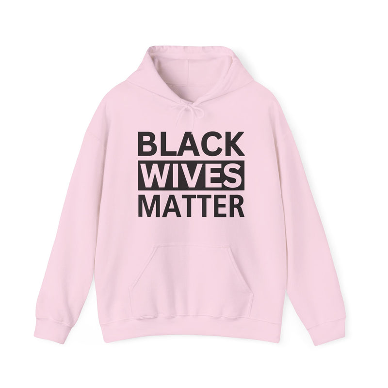 Black Wives Matter — Hoodie