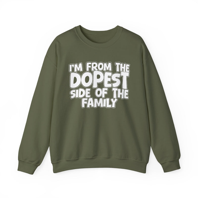Purple crewneck sweatshirt with white bubble lettering reading I'M FROM THE DOPEST SIDE OF THE FAMILY, front flat-lay view.