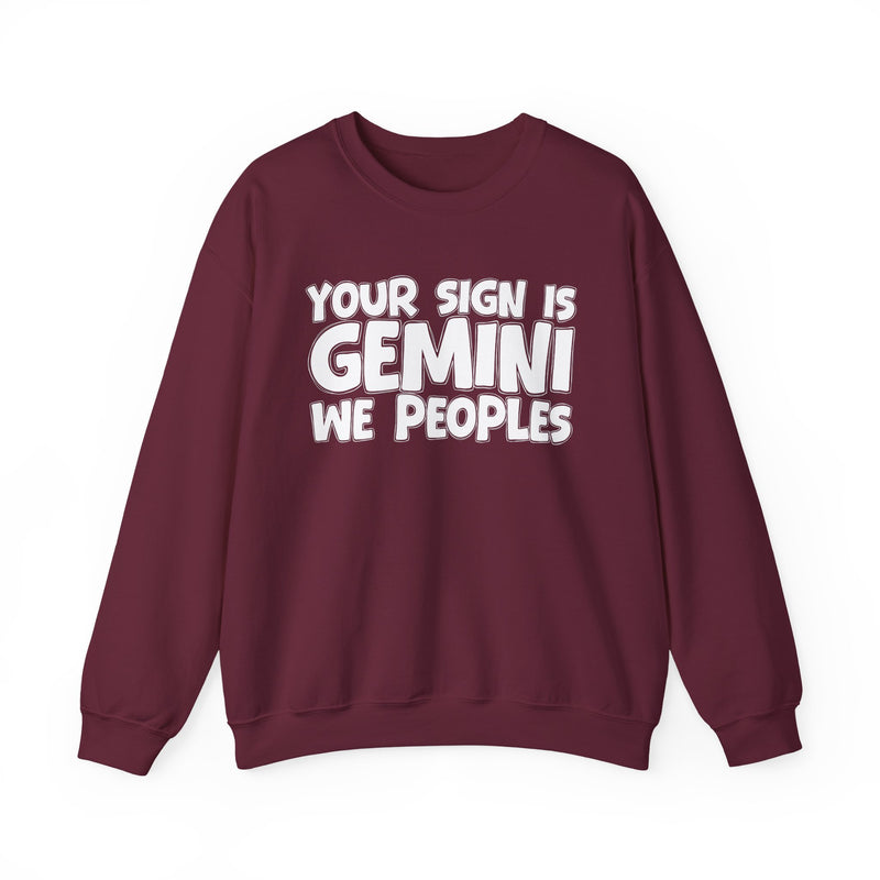 If Your Sign is GEMINI We Peoples —— Fun Astrological Pride Sweatshirt