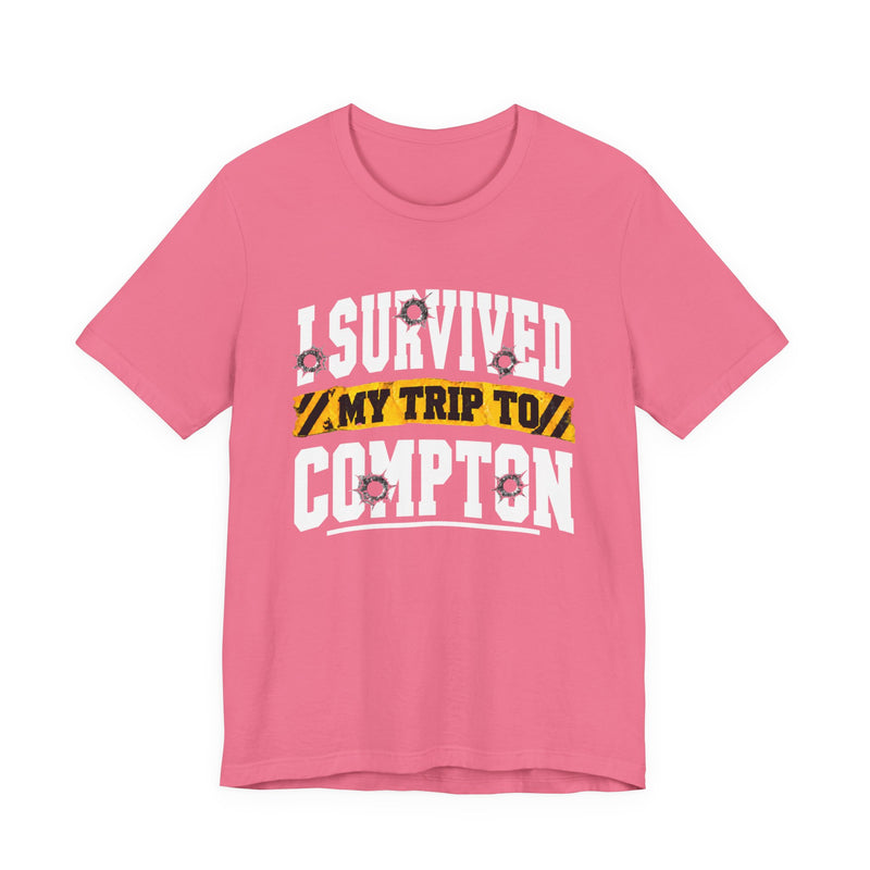 T-Shirt with collegiate lettering reading I SURVIVED MY TRIP TO COMPTON, front view.