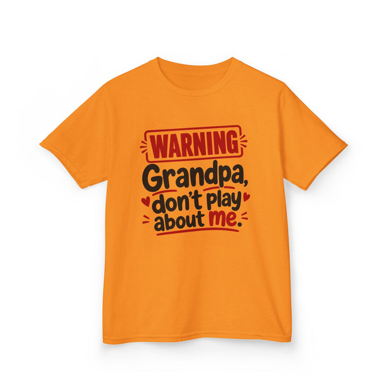 Grandpa, Don't Play About Me — Youth Parent-Child T-shirt