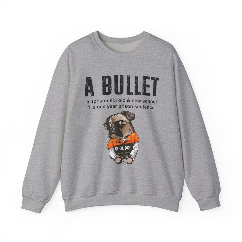 A Bullet — Sweatshirt