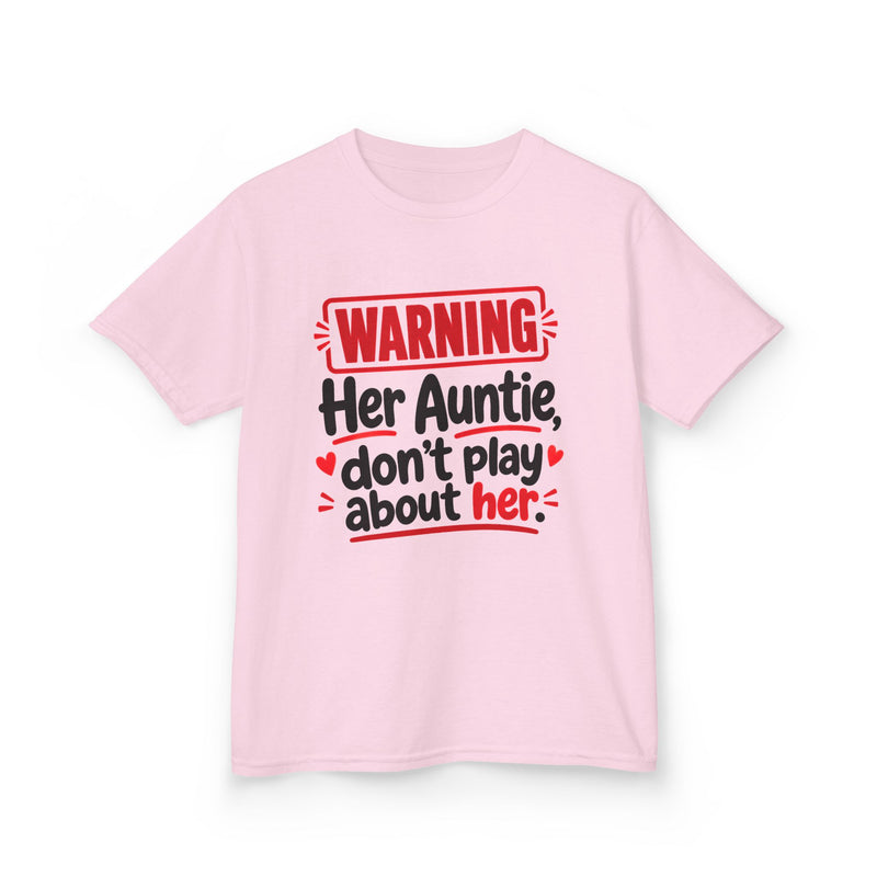 Her Auntie, Don't Play About Her — Youth Parent Child T-shirt