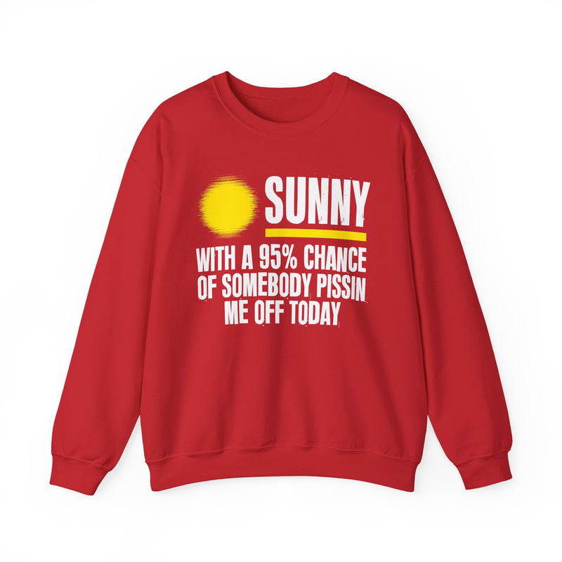 Sunny With a 95% chance of Somebody Pissin' Me Off Today — Sweatshirt alternate view 11: yellow sun icon beside SUNNY, over WITH A 95% CHANCE OF SOMEBODY PISSIN ME OFF TODAY, white distressed print with yellow accents on black. Street Talk Designs sarcastic statement apparel.