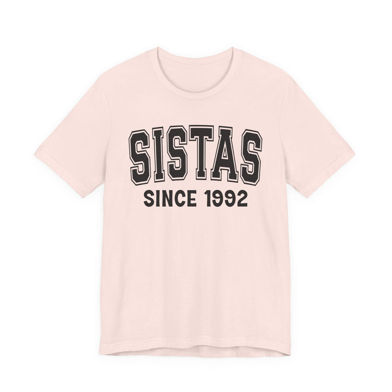 Sistas Personalization T-Shirt — Add Your Special "Since Date"