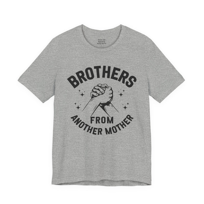 Brothers From Another Mother — Tee fabric detail close-up: lettering reading 'BROTHERS FROM ANOTHER MOTHER'. Street Talk Designs family statement apparel.