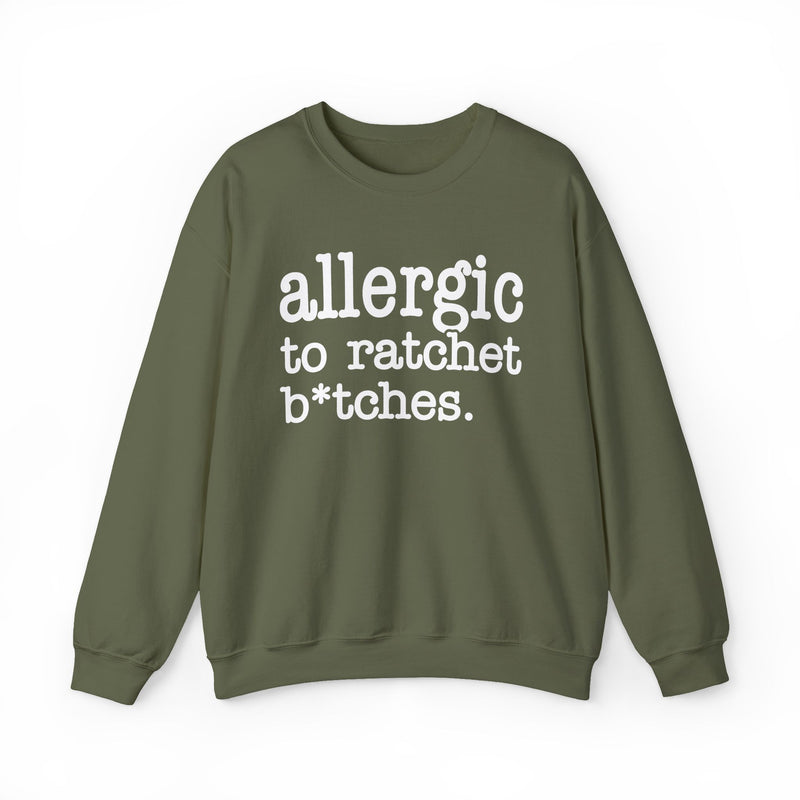 Allergic To Ratchet Bitches