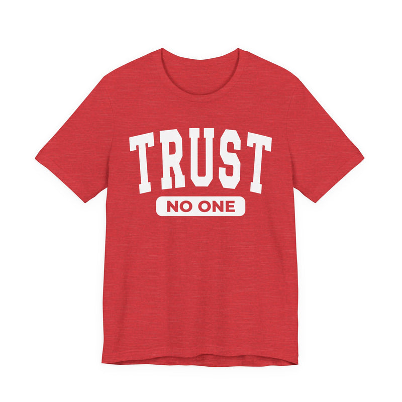 Trust No One - T-Shirt