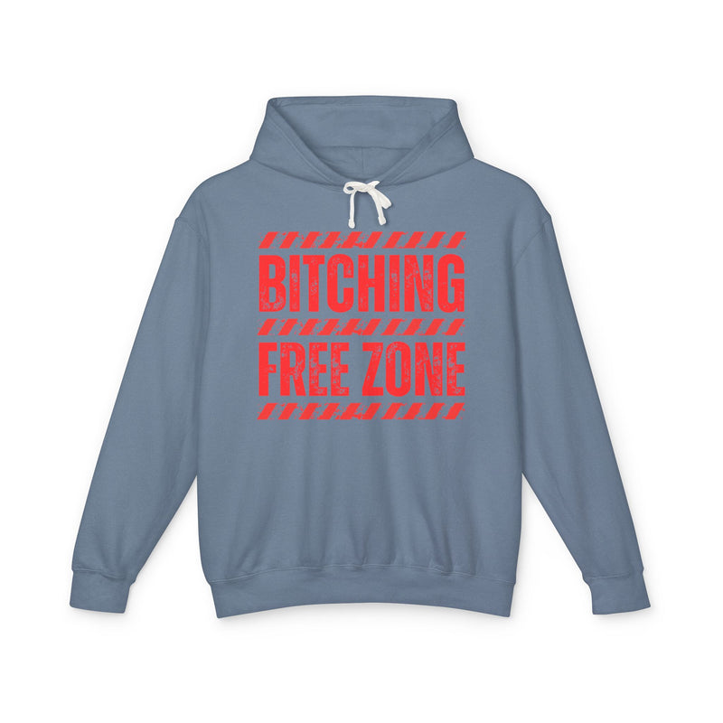 Bitching Free Zone — Hoodie alternate view 7: BITCHING FREE ZONE in bold statement lettering. Street Talk Designs humor statement apparel.