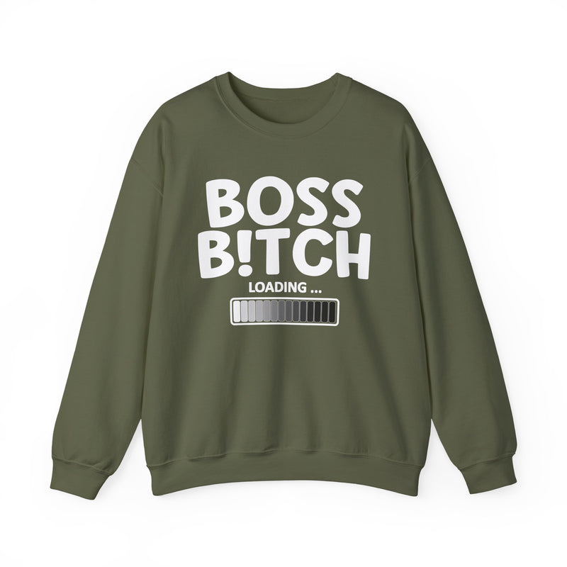 Boss Bitch Loading — Sweatshirt