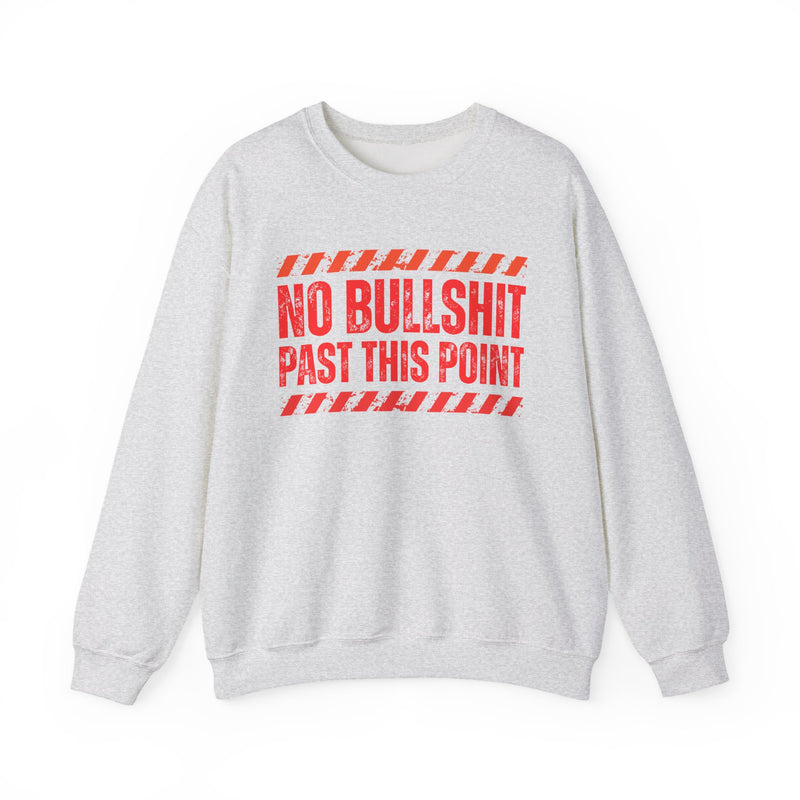 No Bullshit Past This Point-Boundaries Setting Statement Sweatshirt