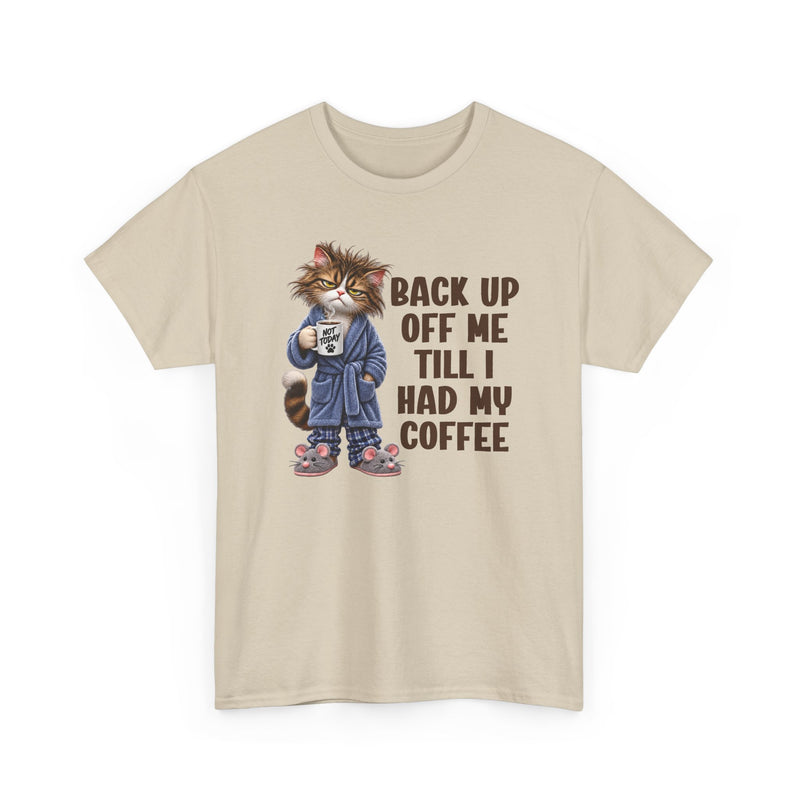 Back Up Off Me Till I Had My Coffee-Coffee Cat Graphic T-Shirt