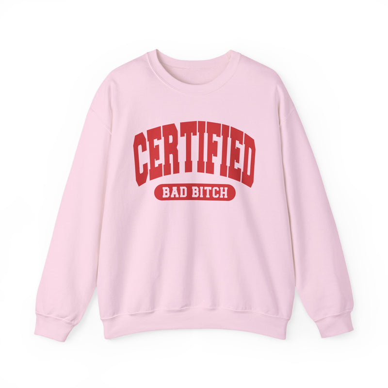 Certified Bad Bitch — Retro Collegiate Sweatshirt