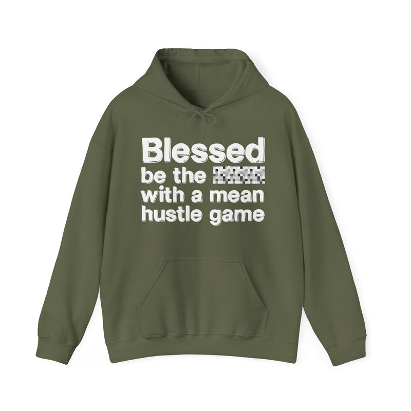 Blessed Be The Bitch With A Mean Hustle Game — Inspirational Hoodie