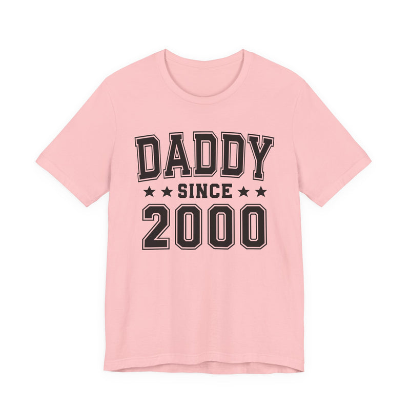 Daddy Since (Personalized Date) — Fatherhood Pride T-shirt, Father's Day Gift