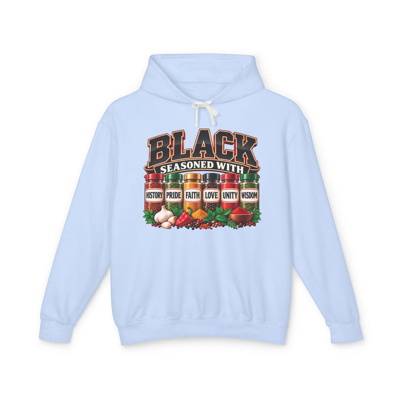 Black Seasoned With History Pride Faith Love Unity Wisdom — Hoodie