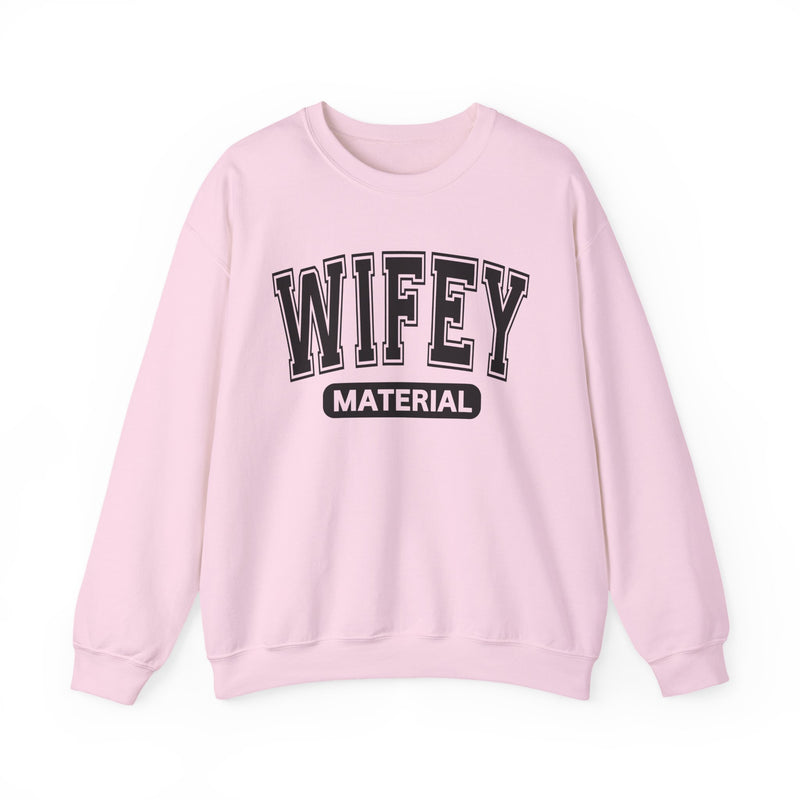 Wifey Material-Serious Marriage Message Sweatshirt