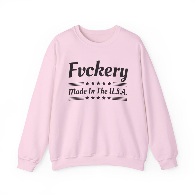 Fuckery Made In The USA — Sweatshirt alternate view 10: FUCKERY MADE IN THE USA in bold statement lettering. Street Talk Designs politics and power statement apparel.