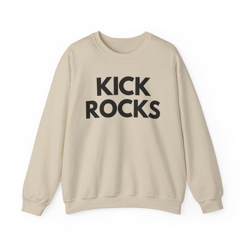 Kick Rocks Sweatshirt