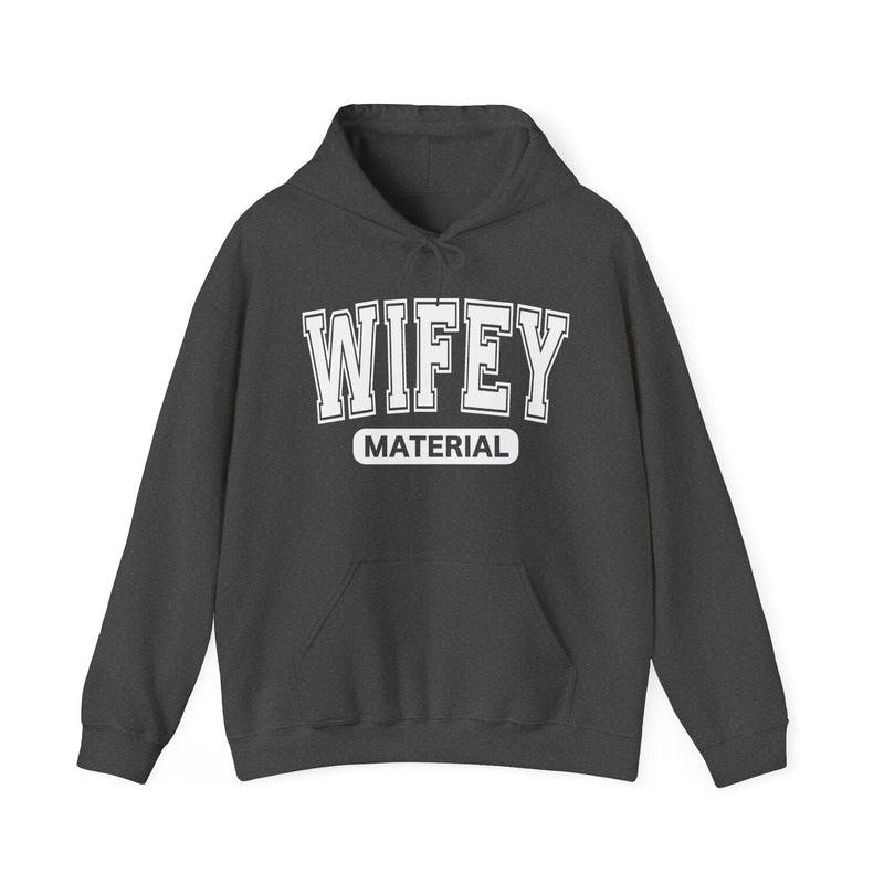 Wifey Material-Serious Marriage Message Hoodie
