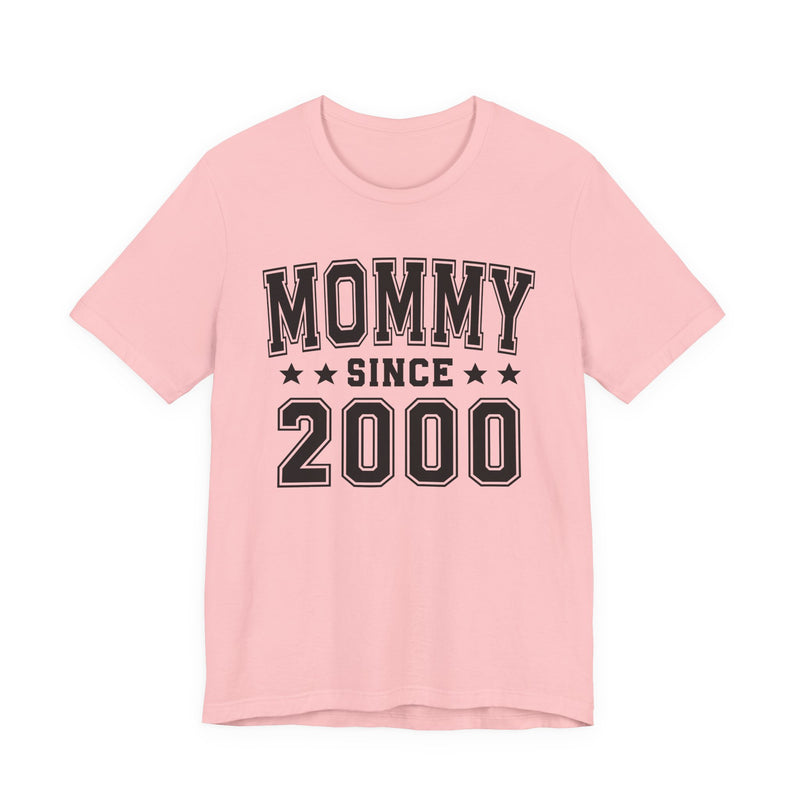 Mommy Since (Personalized Date) — Pround Mother T-shirt, Mother's Day Gift