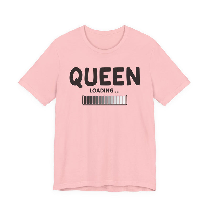 Queen Loading - T-Shirt