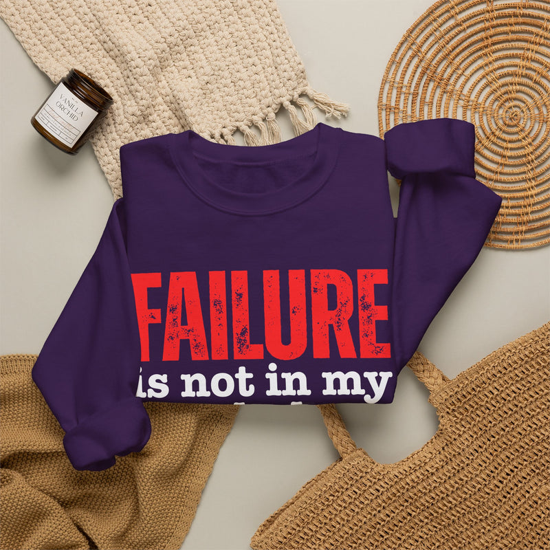 Failure Is Not In My Vocabulary — Street Motivation Sweatshirt