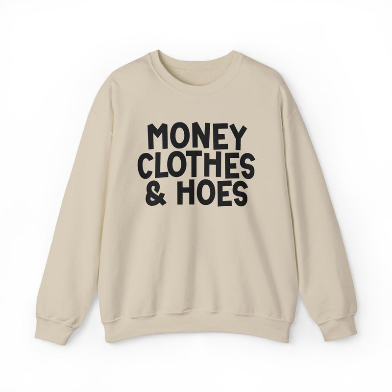 Money Clothes & Hoes — Sweatshirt