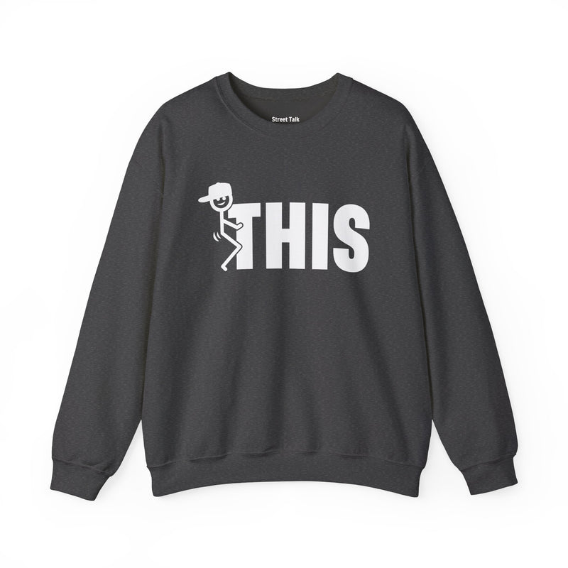 Fuck This Sweatshirt