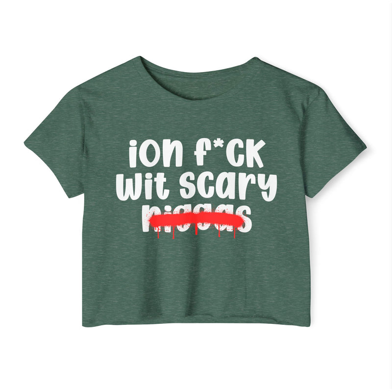 ION Fuck Wit Scary Niggas - Brutally Direct Statement Crop-top