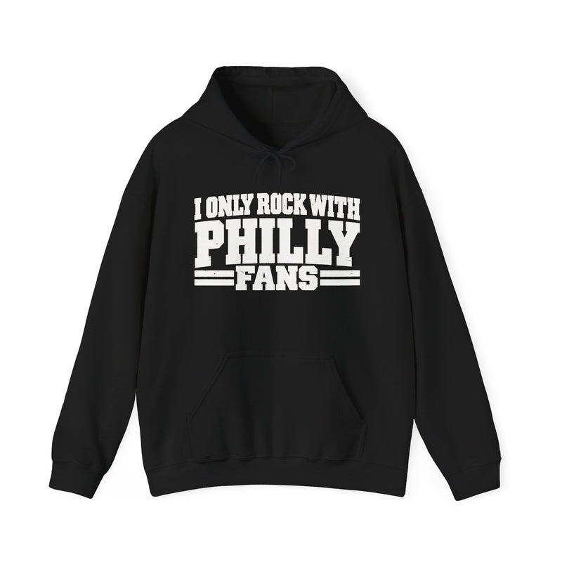Hoodie with bubble lettering reading I ONLY ROCK WITH PHILLY FANS, front view.