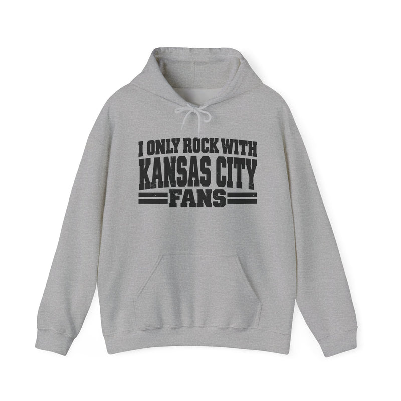 I Only Rock With Kansas City Fans — Hoodie alternate view 5: I ONLY ROCK WITH KANSAS CITY FANS in bold statement lettering. Street Talk Designs sports statement apparel.