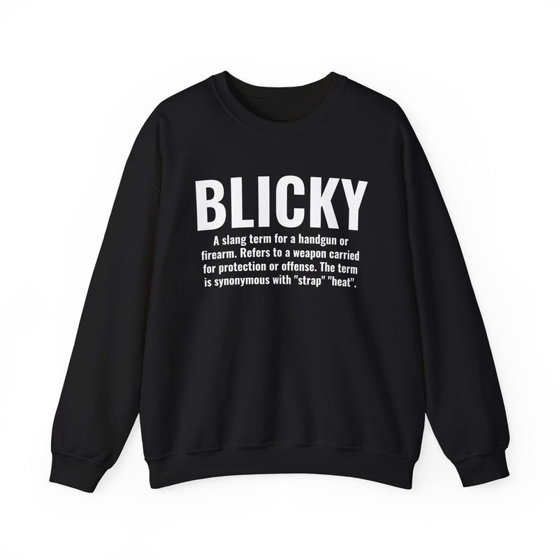 Blicky — Criminal Slang Definition Sweatshirt