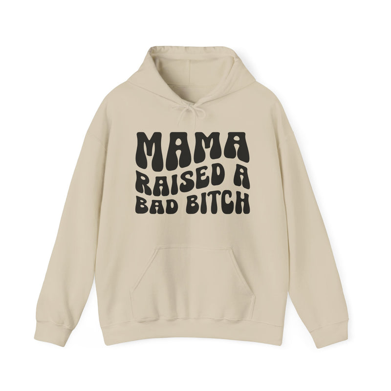 Mama Raised A Bad Bitch Hoodie (solid print)