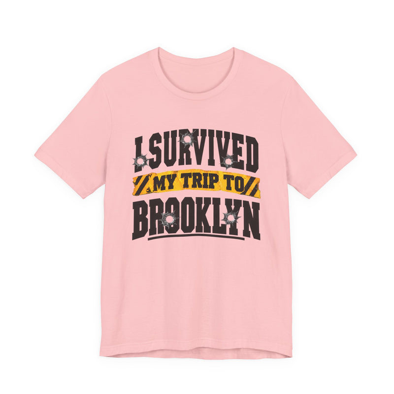 T-Shirt with collegiate lettering reading I SURVIVED MY TRIP TO BROOKLYN, front view.