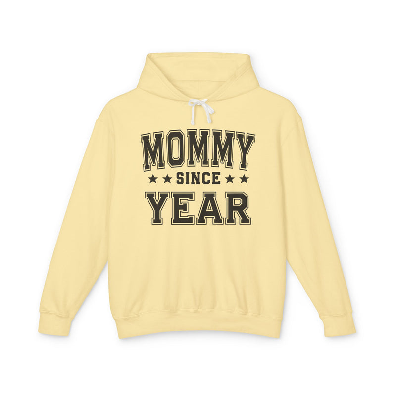 Mommy Since (Personalized Date) — Mom Milestone Celebration Hoodie
