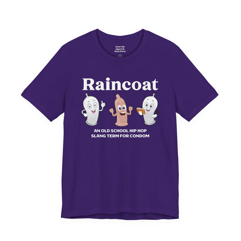 Raincoat Tee - Old School Hip Hop Slang - Street Style T-shirt
