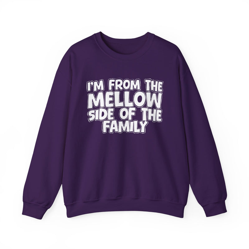 I'm From The Mellow Side of the Family