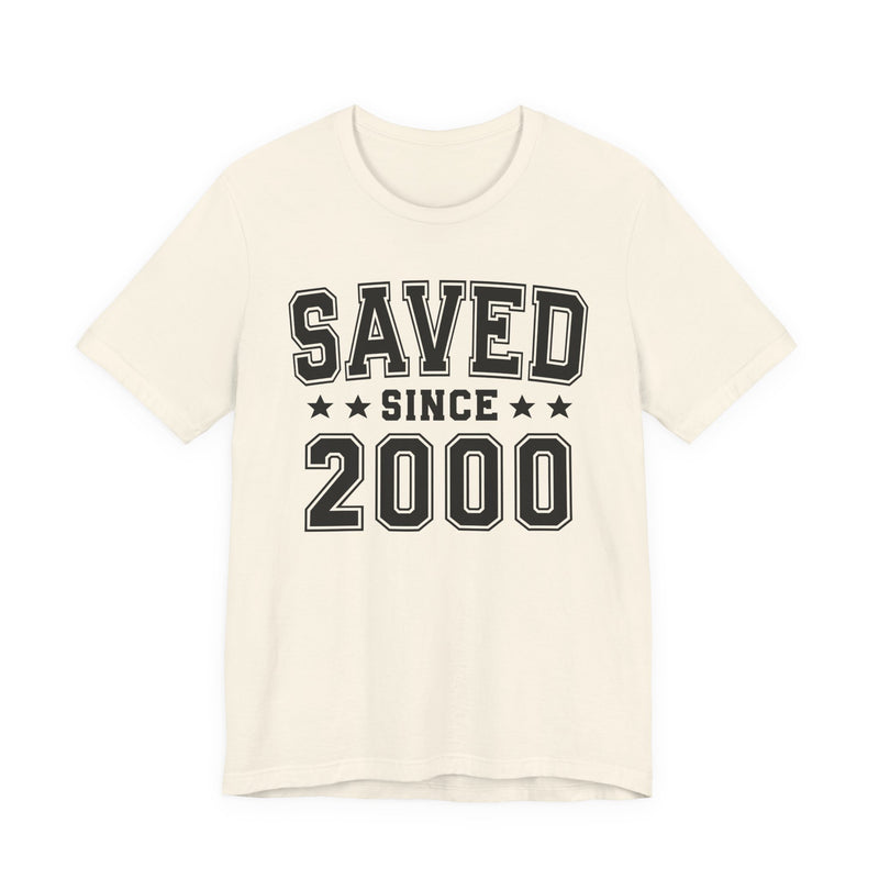 Saved Since (Personalized Date) — Faith Milestone T-shirt