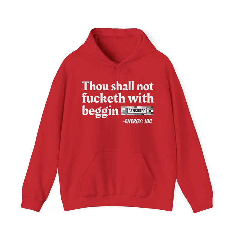 Thou Shall Not Fucketh With Beggin' Bitches