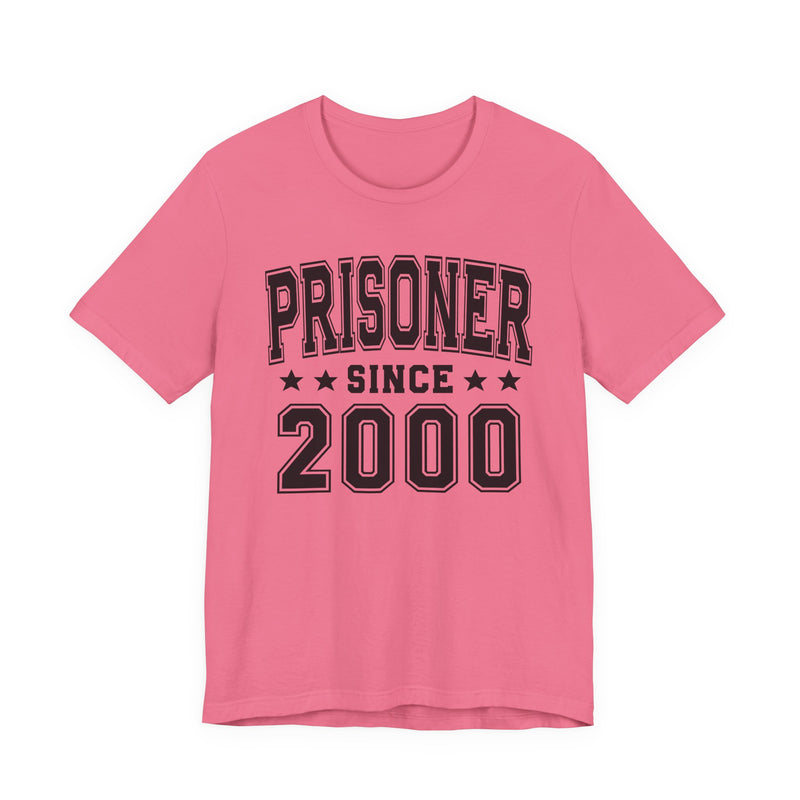 Prisoner Since (Personalized Date) — Bride/Married T-shirt, Wedding & Anniversary Gift