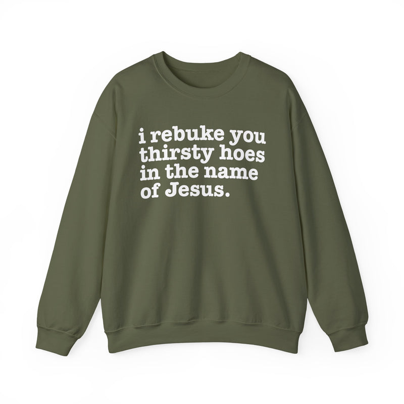 I Rebuke You Thirsty Hoes In The Name Of Jesus