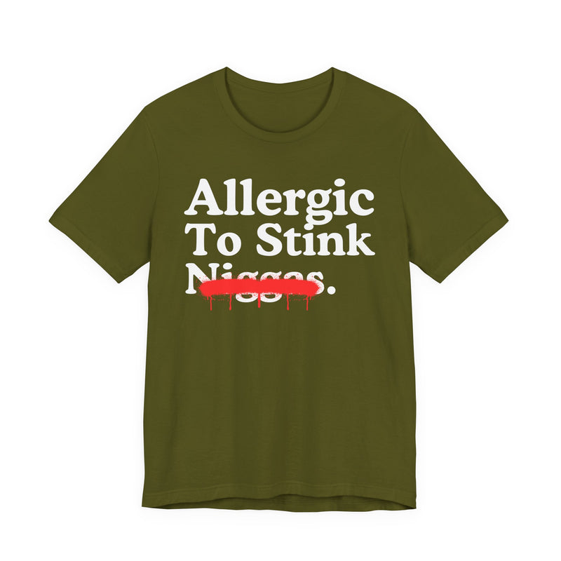 Allergic To Stink Niggas — Sarcastic Statement T-Shirt