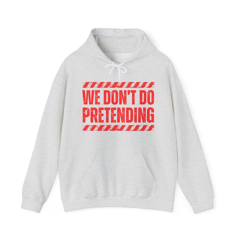 We Don't Do Pretending-Couples Boundary Hoodie